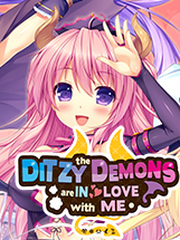 The Ditzy Demons Are in Love With Me
