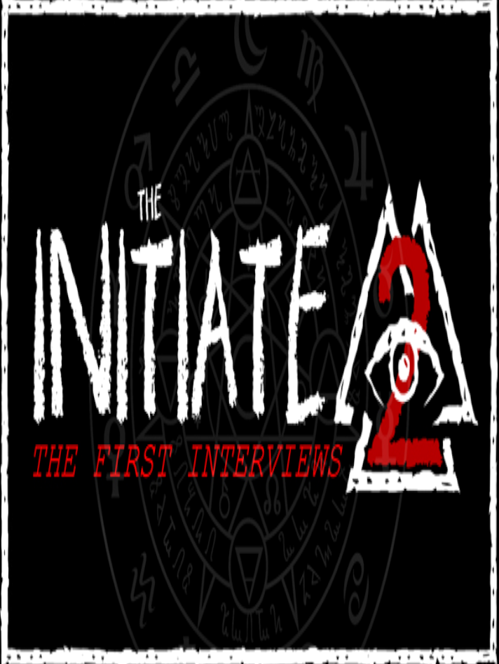 The Initiate 2: The First Interviews