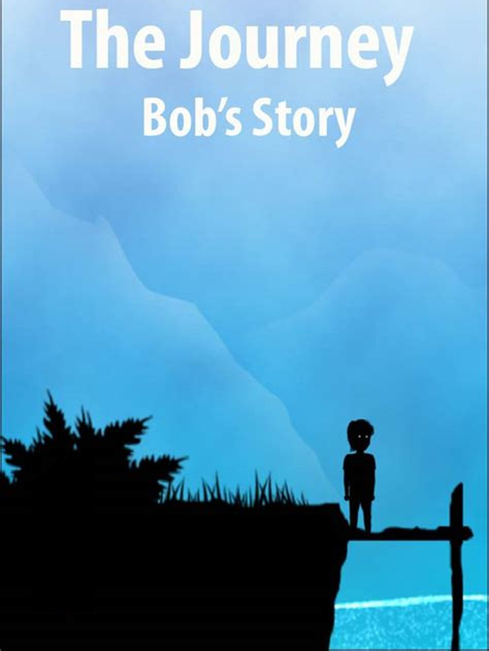 The Journey: Bob's Story