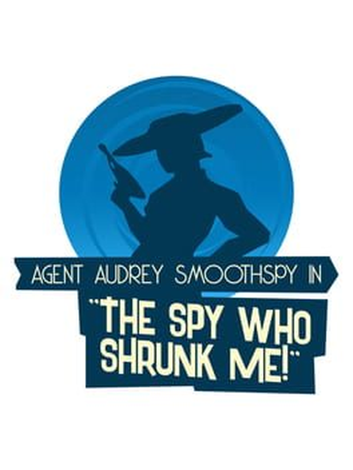 The Spy Who Shrunk Me