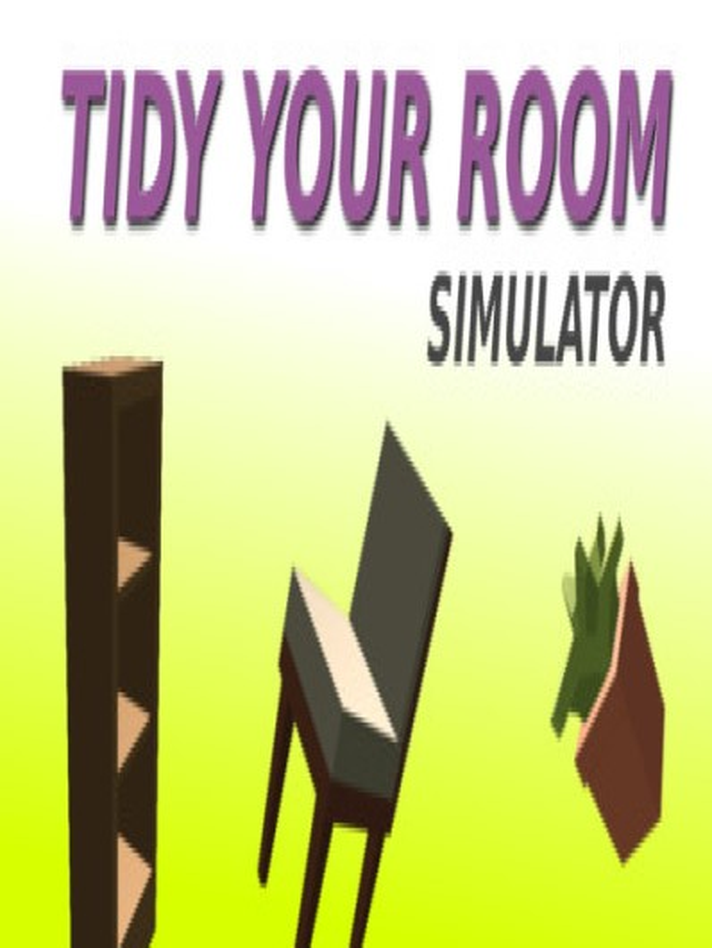 Tidy Your Room Simulator