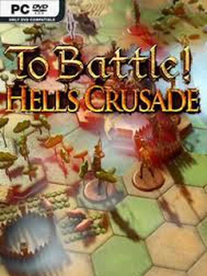 To Battle!: Hell's Crusade