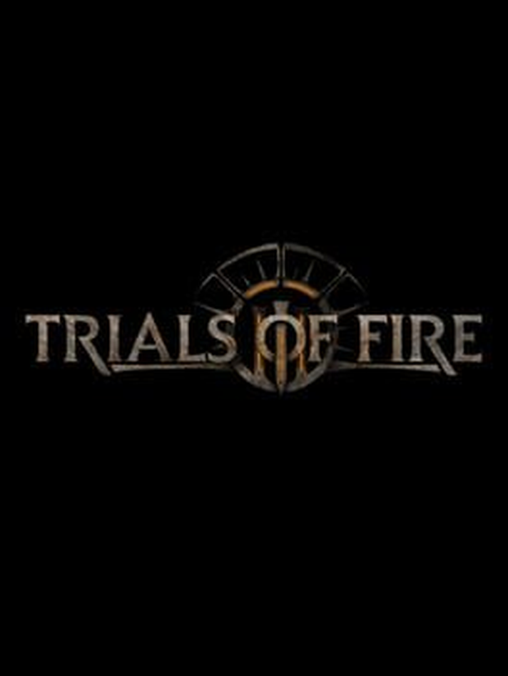 Trials of Fire