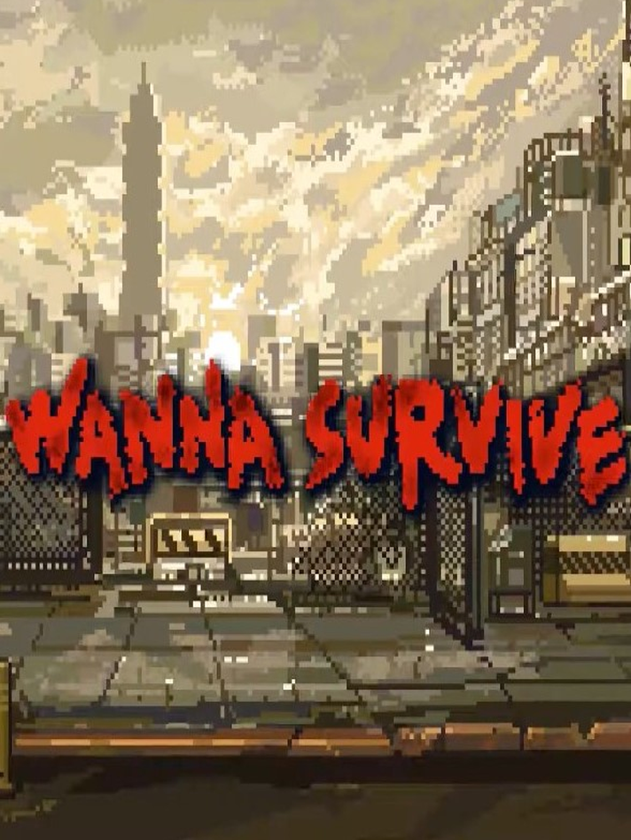 Wanna Survive