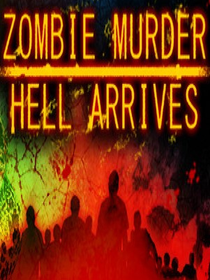 Zombie Murder Hell Arrives
