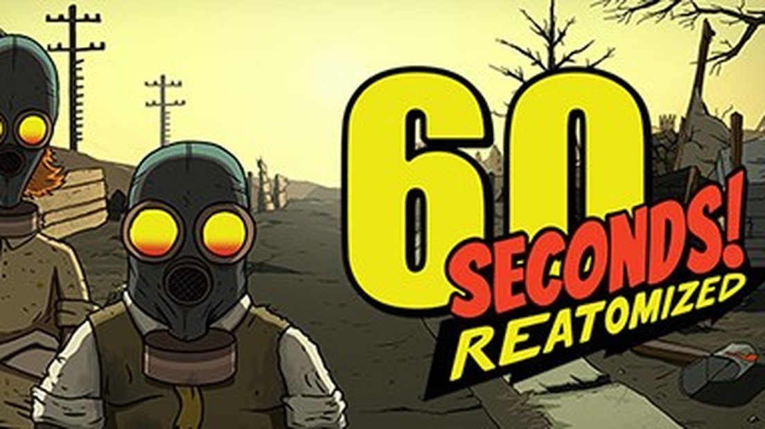 60 Seconds! Reatomized