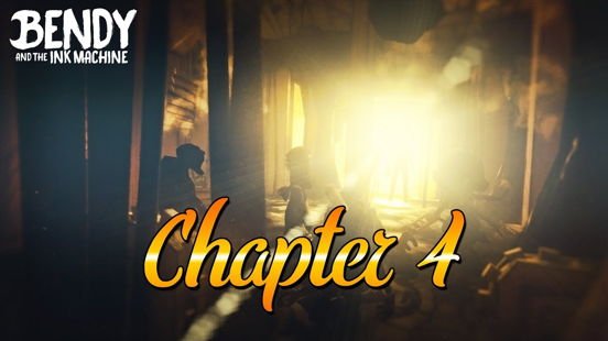 Bendy and the Ink Machine Chapter Four