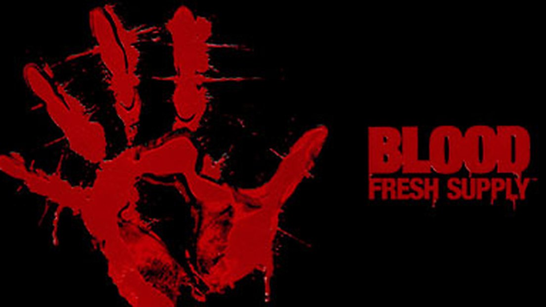 Blood: Fresh Supply