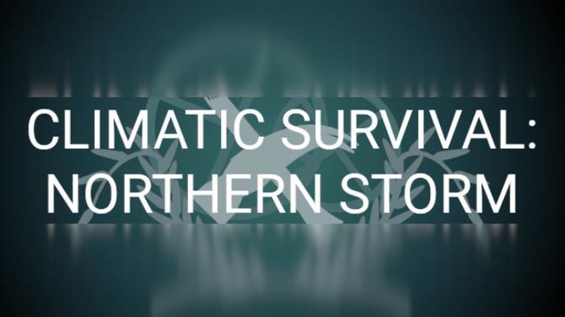 Climatic Survival: Northern Storm