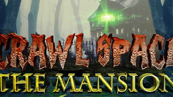 Crawl Space: The Mansion
