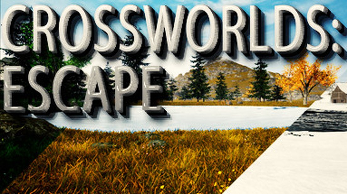CrossWorlds: Escape