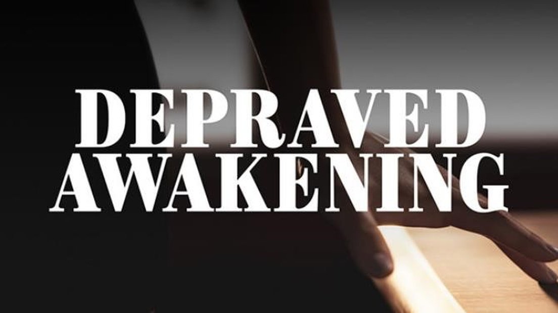 Depraved Awakening