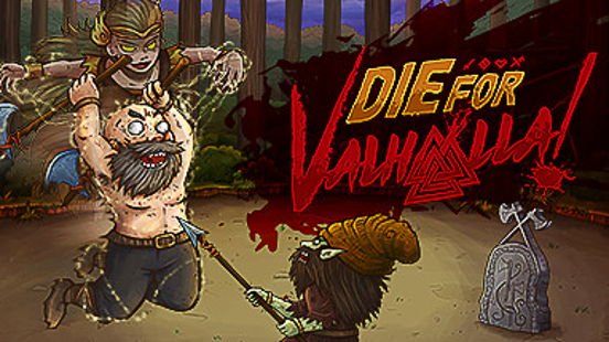 Die for Valhalla!