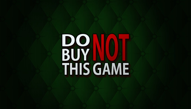 Do Not Buy This Game