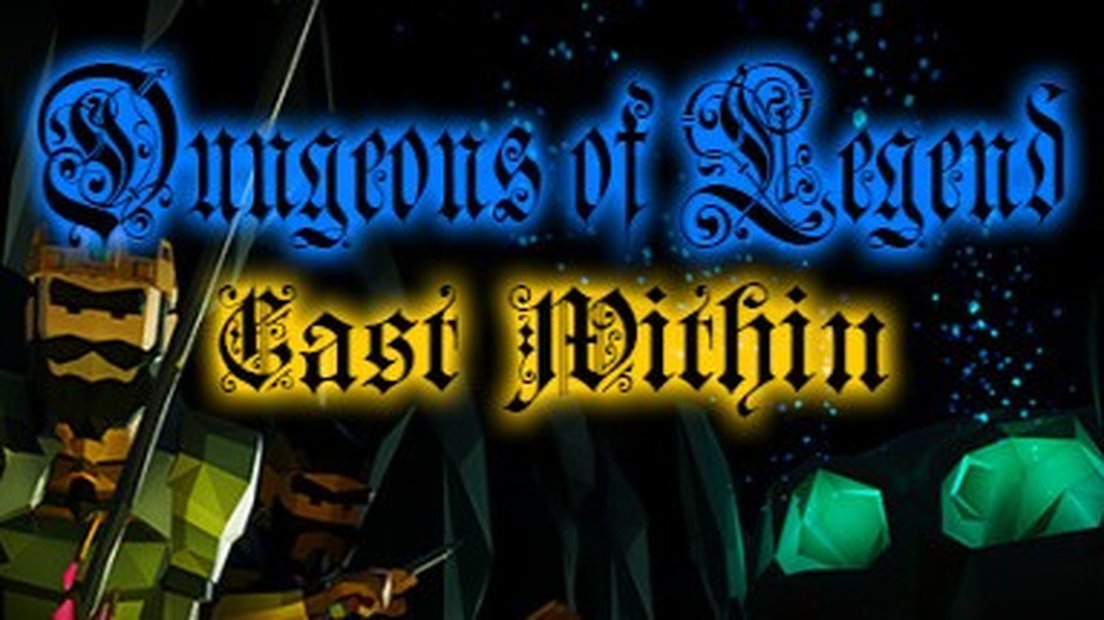Dungeons of Legend: Cast Within