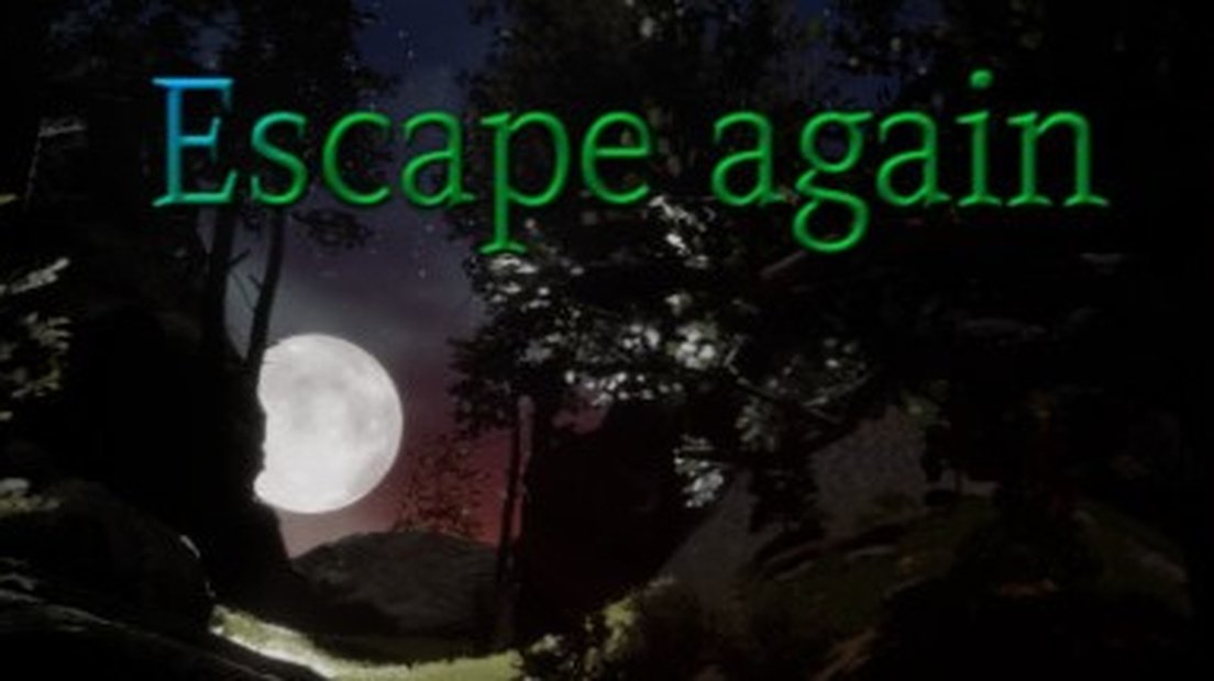 Escape again