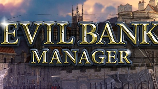 Evil Bank Manager