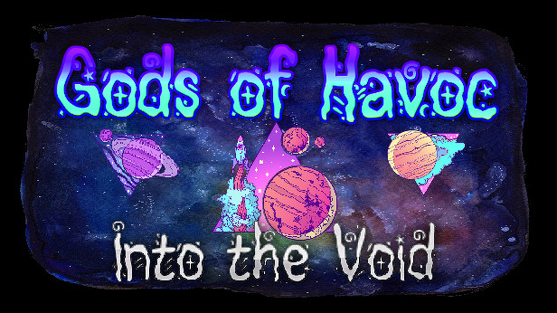 Gods of Havoc: Into the Void