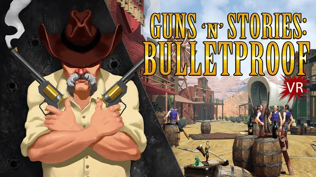 Guns'n'Stories: Bulletproof VR