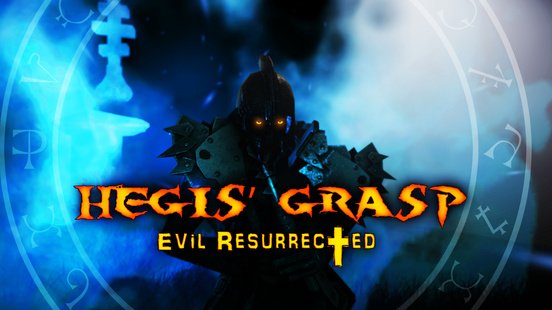 Hegis' Grasp: Evil Resurrected