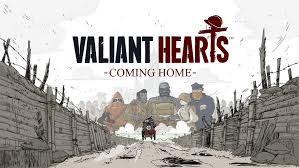 Valiant Hearts Coming Home