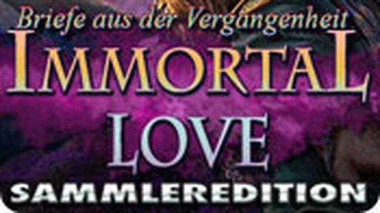 Immortal Love: Briefe aus der Vergangenheit