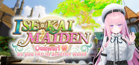 ISExKAI MAIDEN~Osawari H as you like in another world~