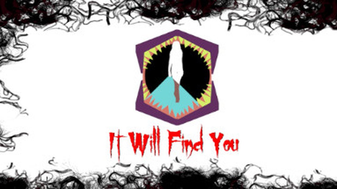 It Will Find You