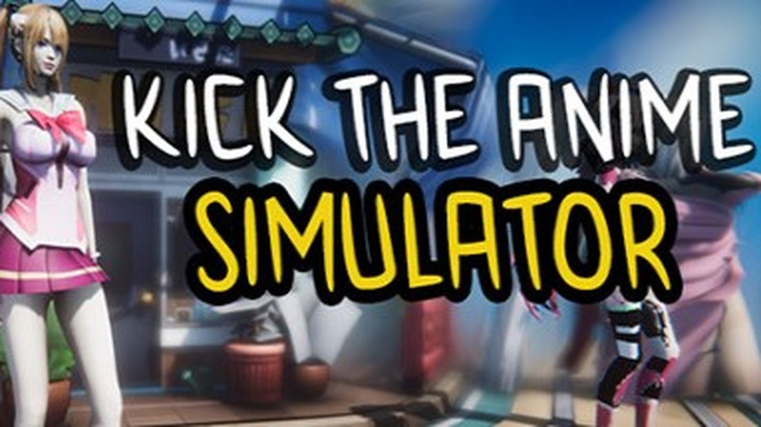 Kick The Anime Simulator