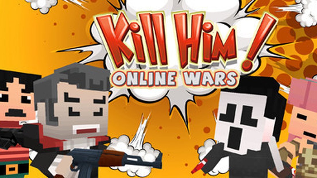 Kill Him Online Wars