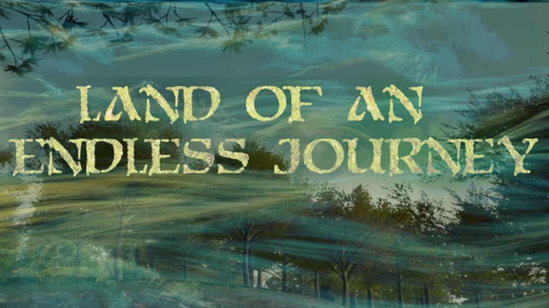 Land of an Endless Journey