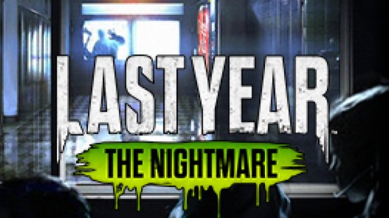 Last Year: The Nightmare