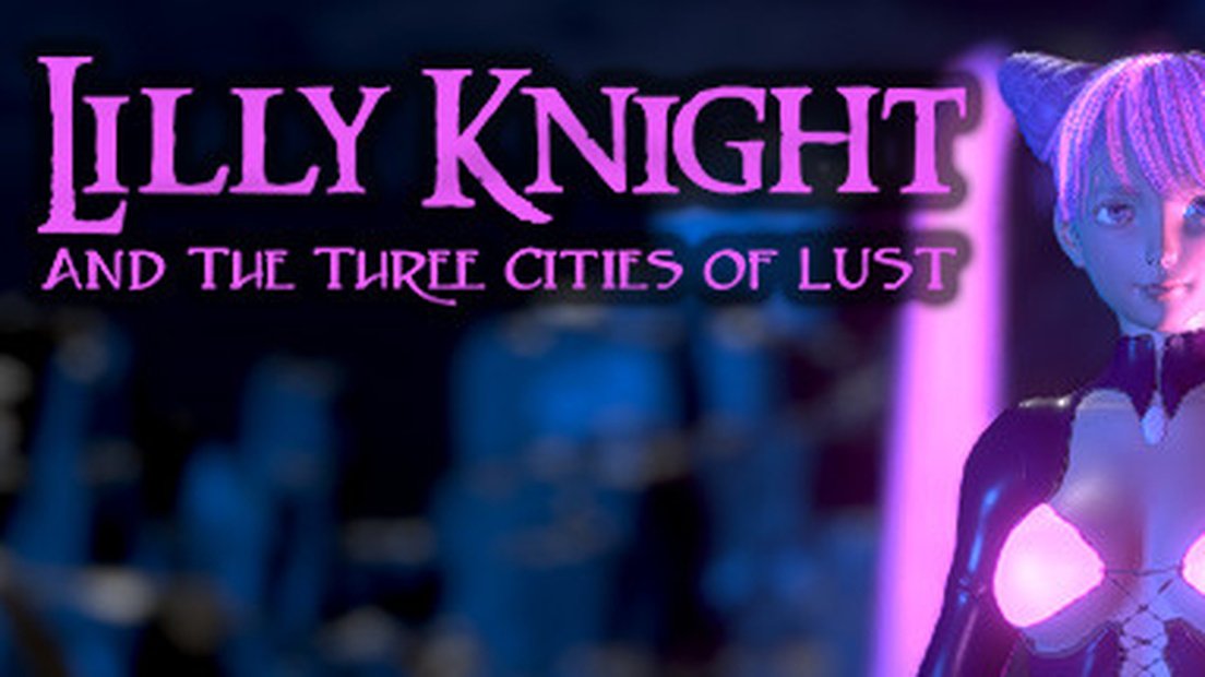Lilly Knight and the Three Cities of Lust