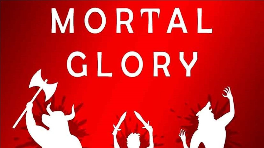 Mortal Glory