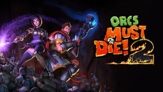 Orcs Must Die! 2