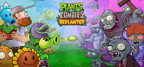 Plants vs. Zombiesโข: Replanted
