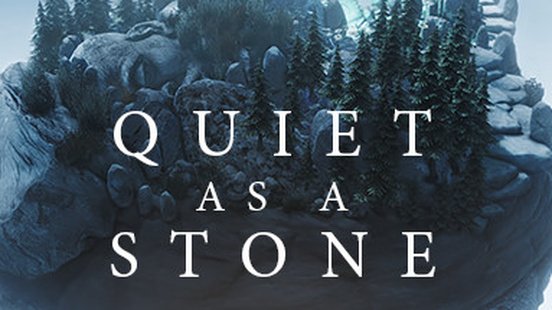 Quiet as a Stone