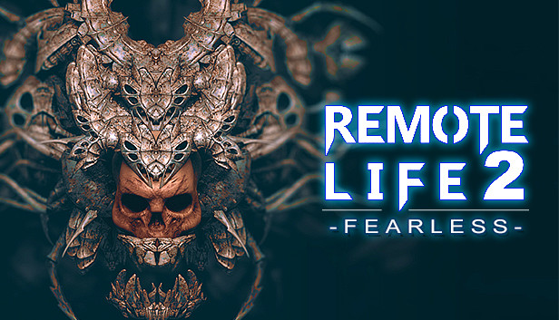 REMOTE LIFE 2: Fearless