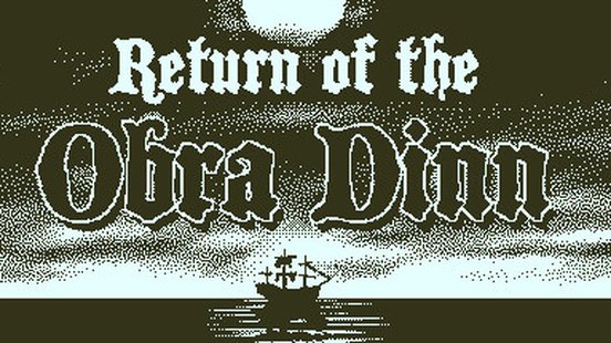 Return of the Obra Dinn