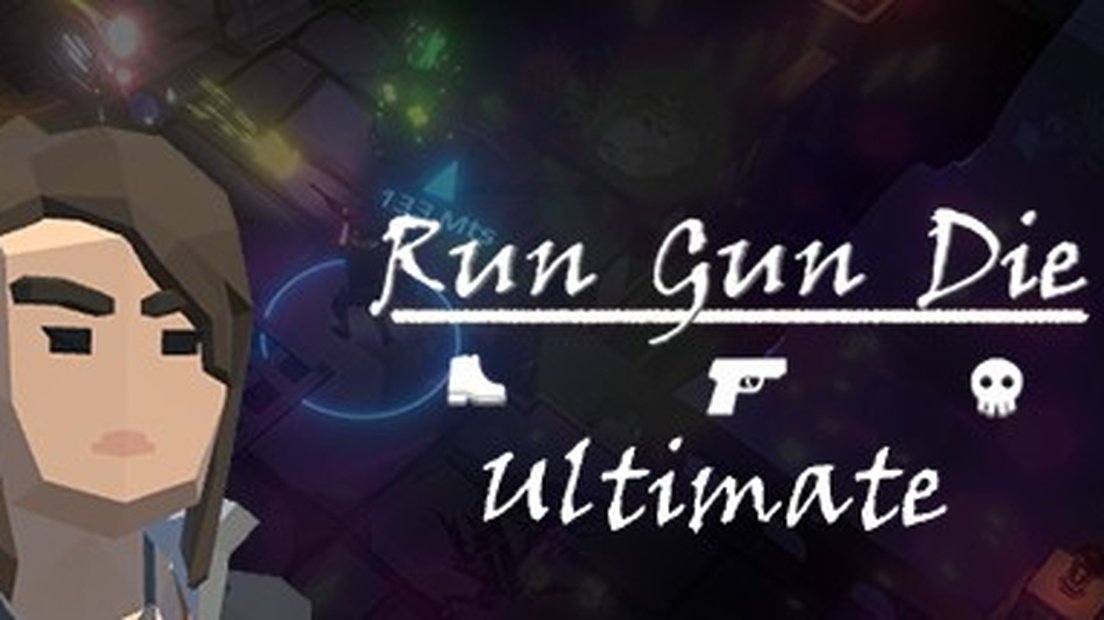 Run Gun Die Ultimate