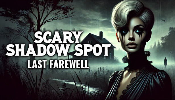 Scary Shadow Spot - Last Farewell