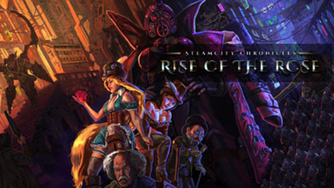 SteamCity Chronicles - Rise Of The Rose