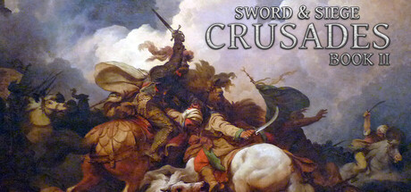 Sword & Siege Crusades: Book II