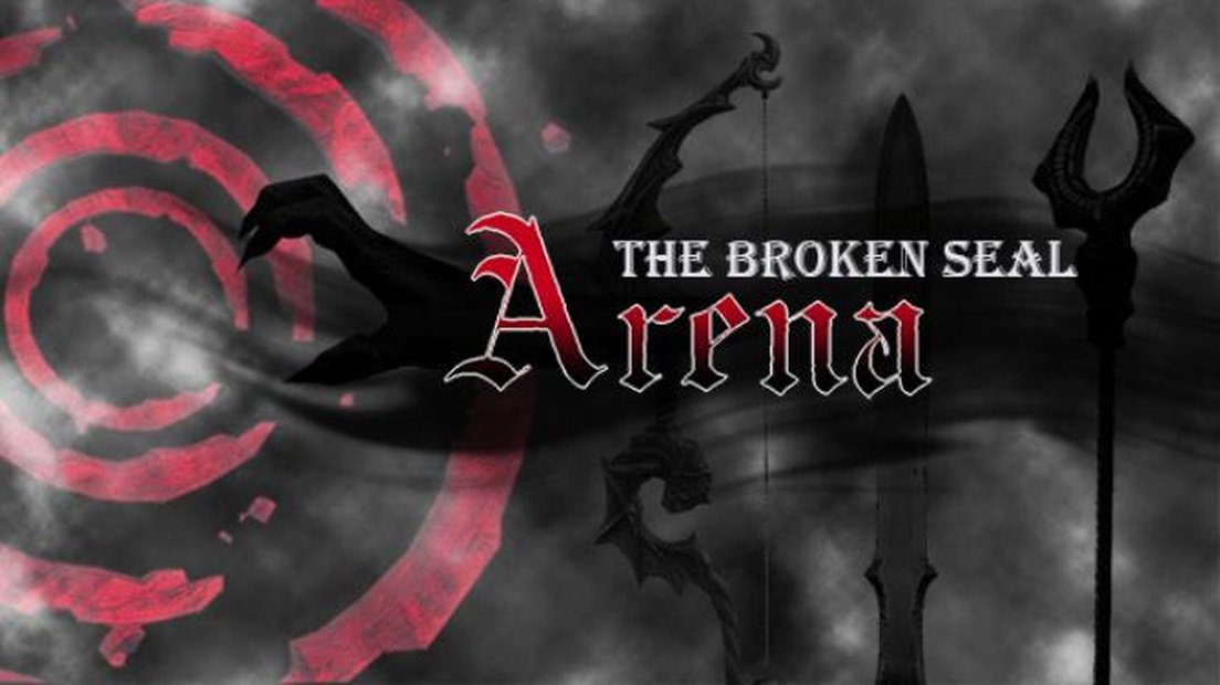 The Broken Seal: Arena