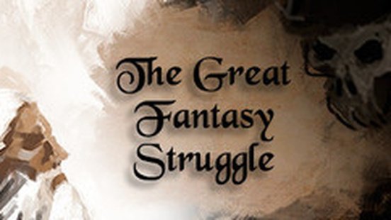 The Great Fantasy Struggle