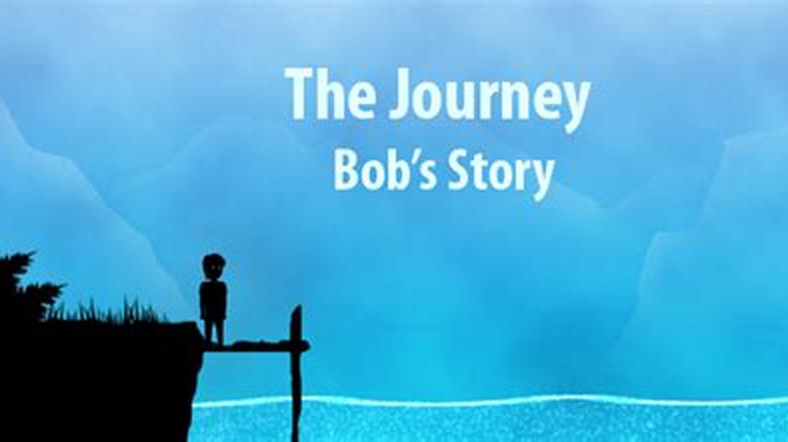 The Journey: Bob's Story
