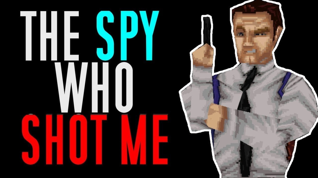 The spy who shot me