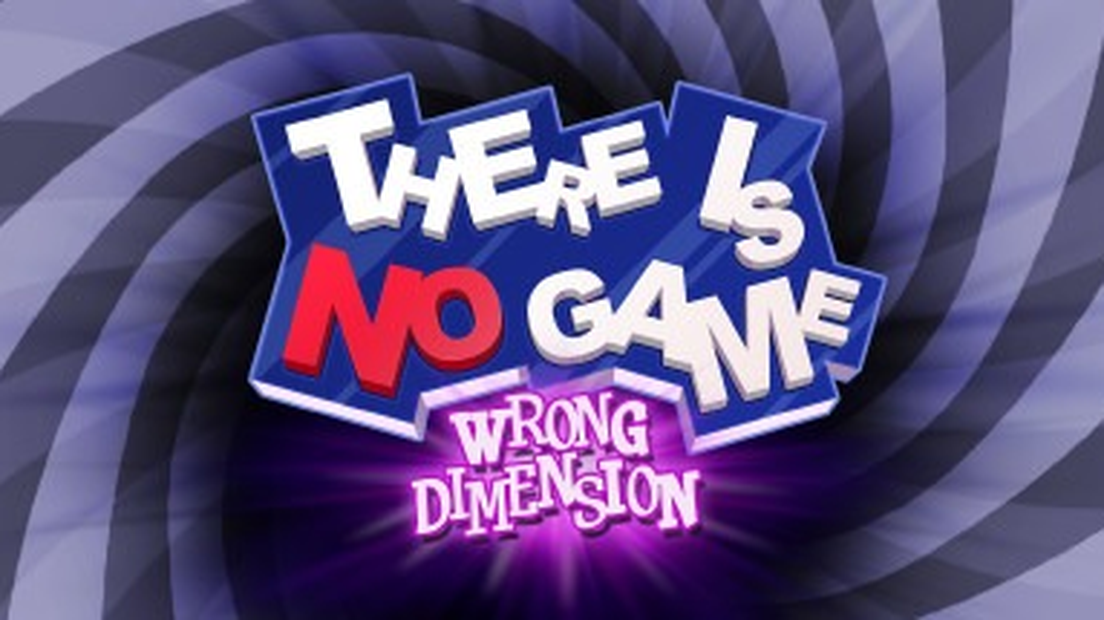 There Is No Game: Wrong Dimension