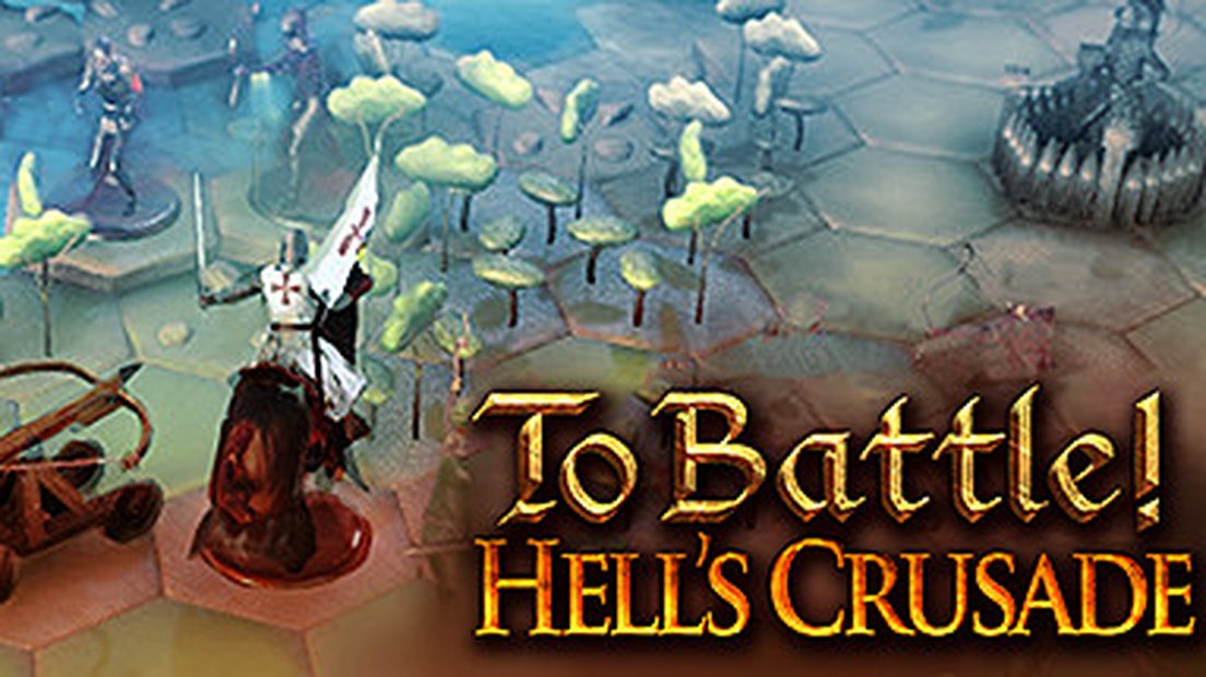 To Battle!: Hell's Crusade